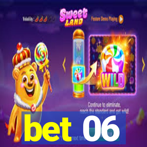 bet 06